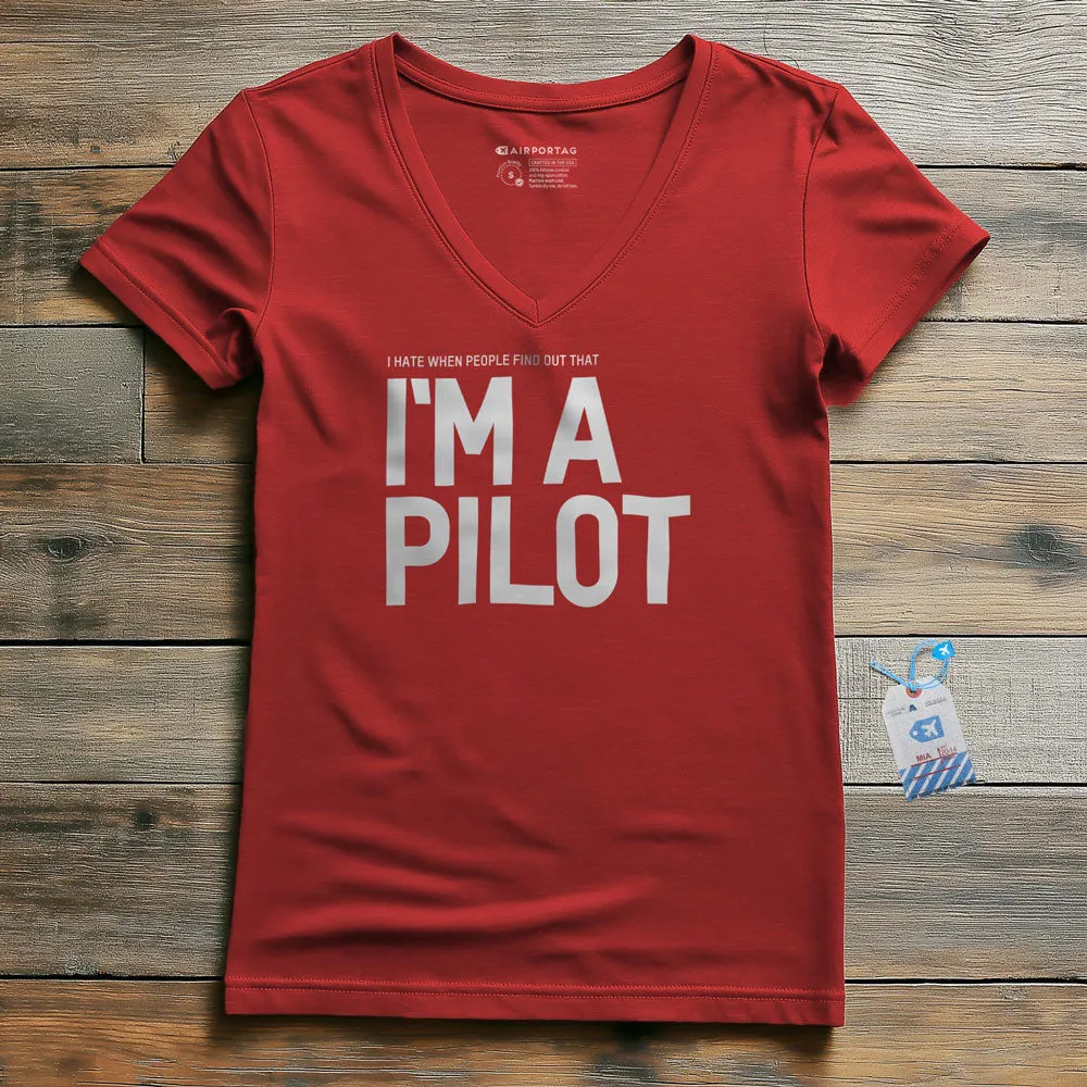 I Hate When People Find Out That I'm A Pilot - Women's V-Neck T-Shirt