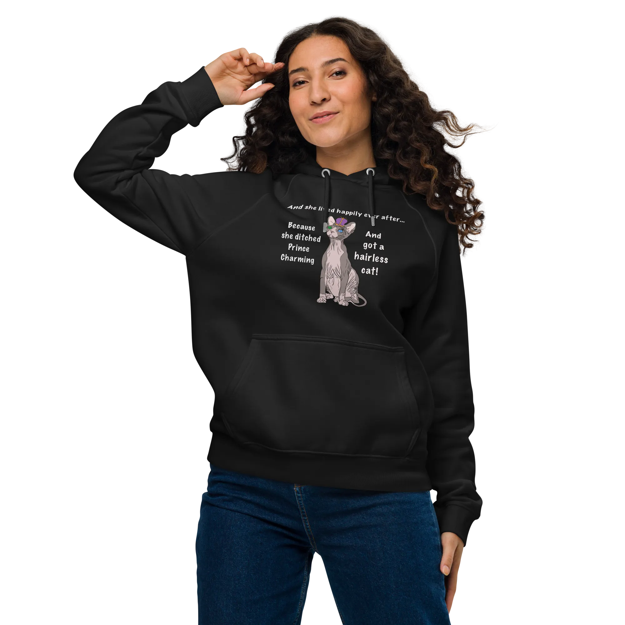 "DITCHED PRINCE CHARMING & GOT A SPHYNX CAT" HOODIE